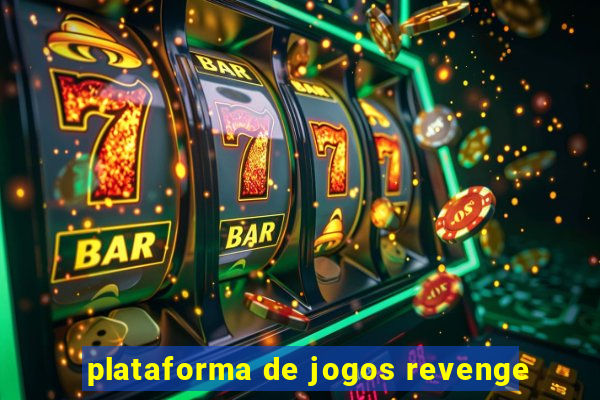 plataforma de jogos revenge